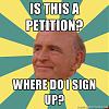 Click image for larger version.&nbsp;

Name:	meme_petition.jpg&nbsp;
Views:	19&nbsp;
Size:	88.3 KB&nbsp;
ID:	131